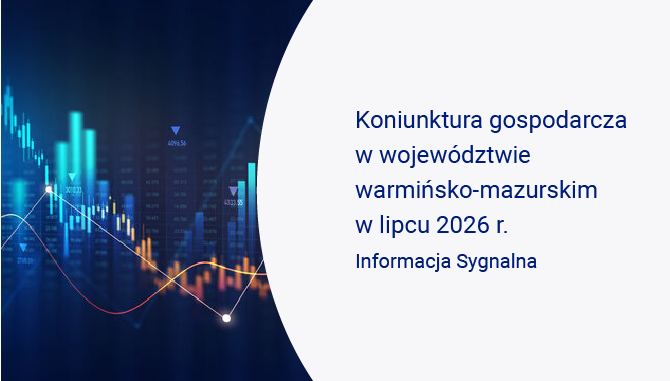 Slajd z grafiką z niebieskimi, zielonymi i pomarańczowymi wykresami liniowymi oraz słupkowymi na ciemnym tle, publikacja Koniunktura gospodarcza w województwie warmińsko-mazurskim w lipcu 2026 r.