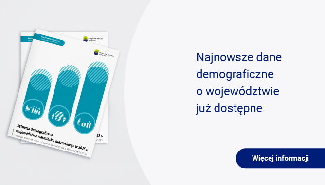Najnowsze dane demograficzne o województwie już dostępne, publikacja Sytuacja demograficzna województwa warmińsko-mazurskiego w 2025 r.