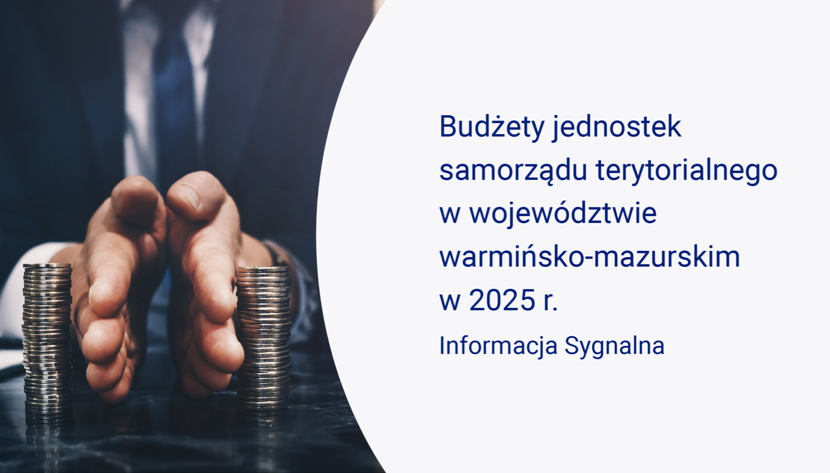Slajd z dłońmi rozdzielającymi dwa stosy monet na biurku, publikacja Budżety jednostek samorządu terytorialnego w województwie warmińsko-mazurskim w 2025 r.