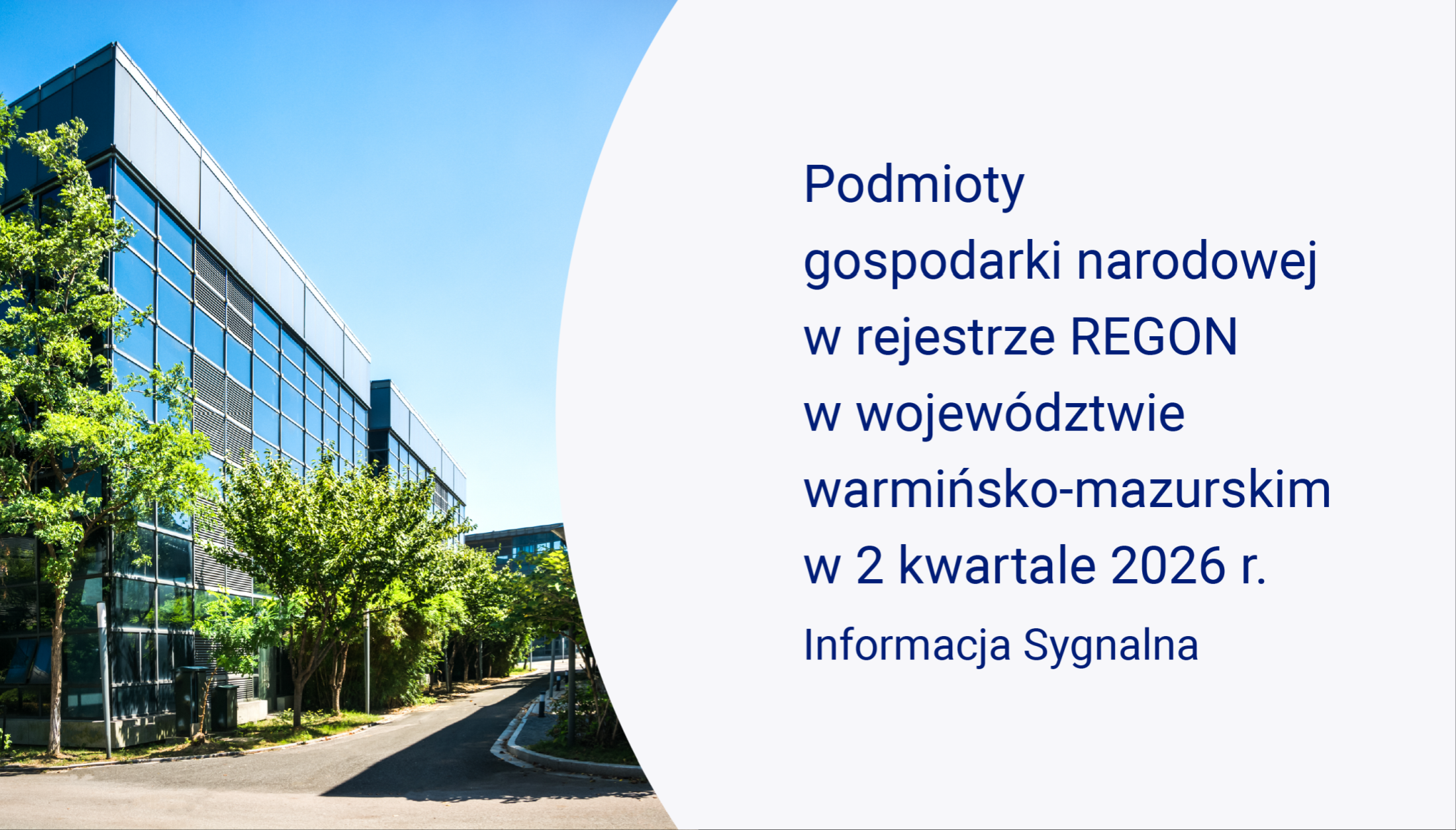 Slajd Kompleks budynków biurowych otoczonych zielenią, publikacja Podmioty gospodarki narodowej w rejestrze REGON w województwie warmińsko-mazurskim w 2 kwartale 2026 r.