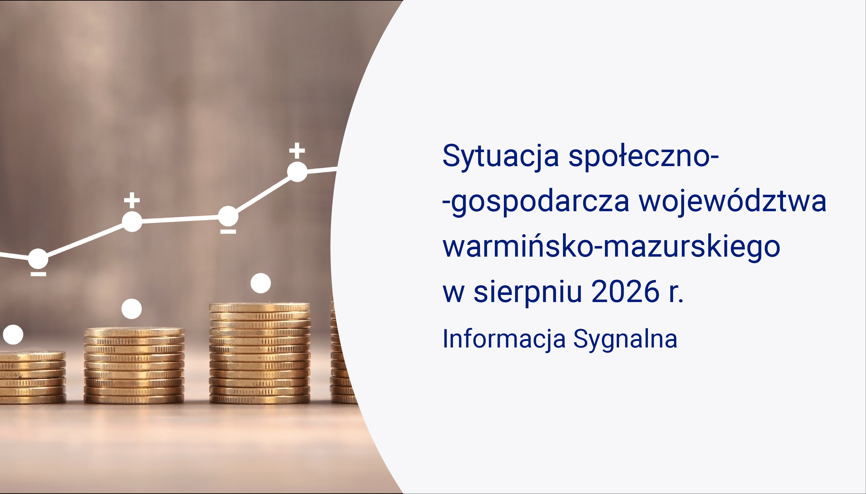 Slajd ze Stosem monet z nałożonym wykresem liniowym przedstawiającym rosnący trend, publikacja Sytuacja społeczno-gospodarcza województwa warmińsko-mazurskiego w sierpniu 2026 r.